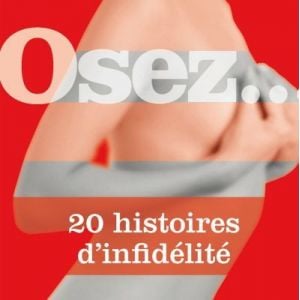 Concours : devenez co-auteur du livre « Osez... 20 histoires d'infidélité » !